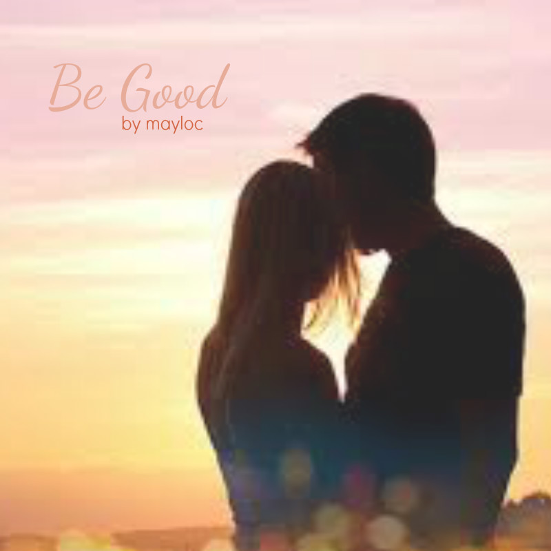 Be Good.jpg